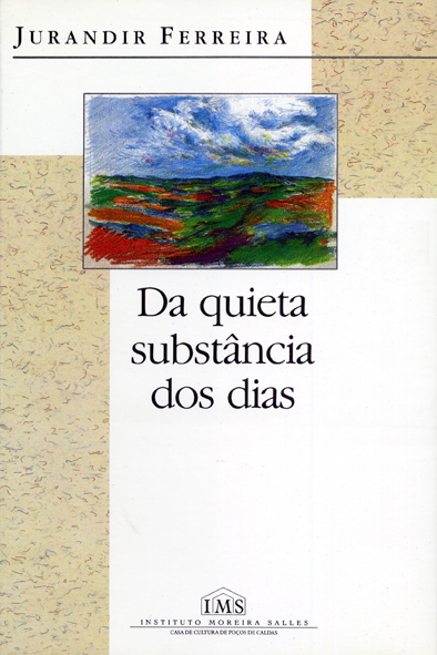 Da quieta substância dos dias