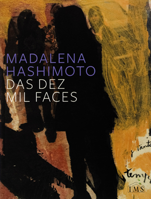 Madalena Hashimoto: Das dez mil faces