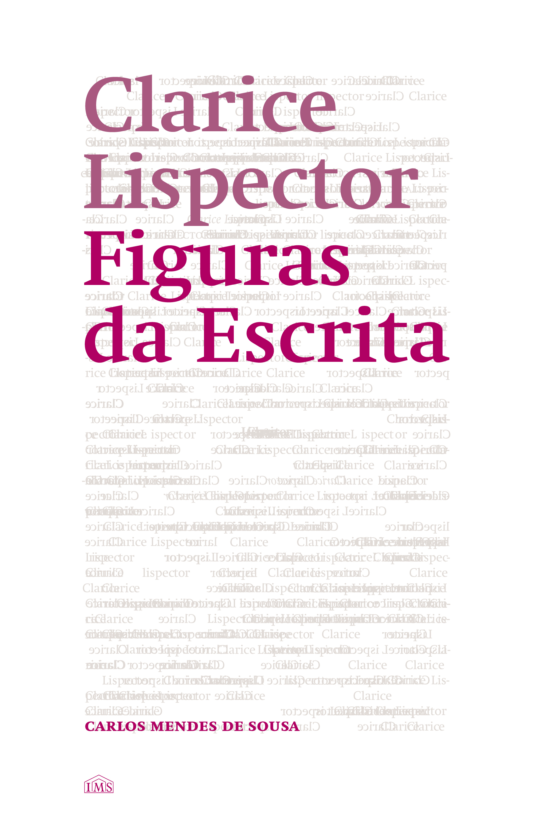 Clarice Lispector - Figuras da Escrita