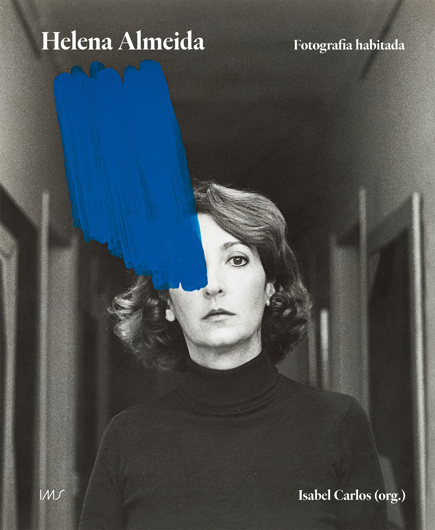Helena Almeida: Fotografia habitada