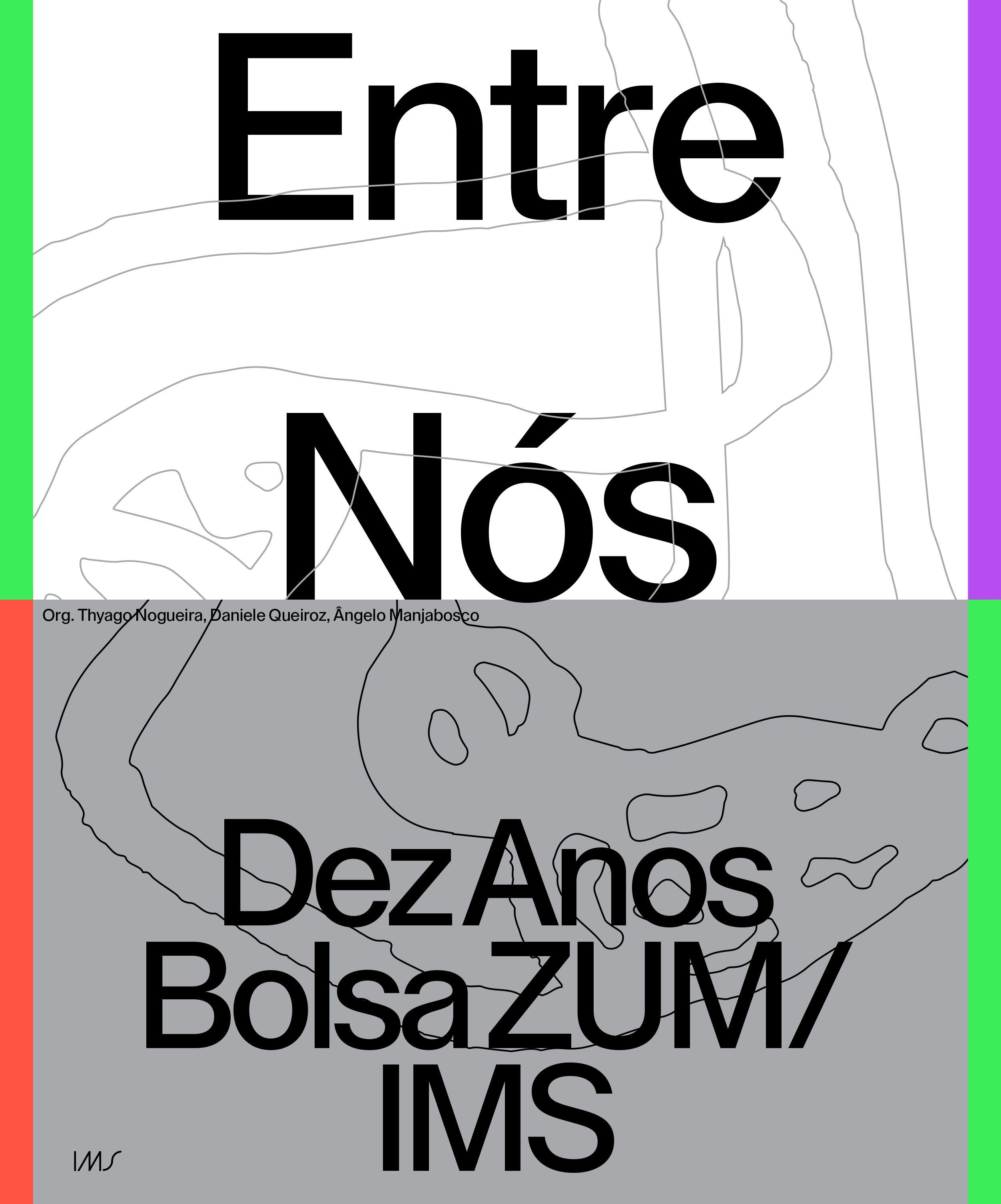 Entre Nós: dez anos de bolsa ZUM/IMS
