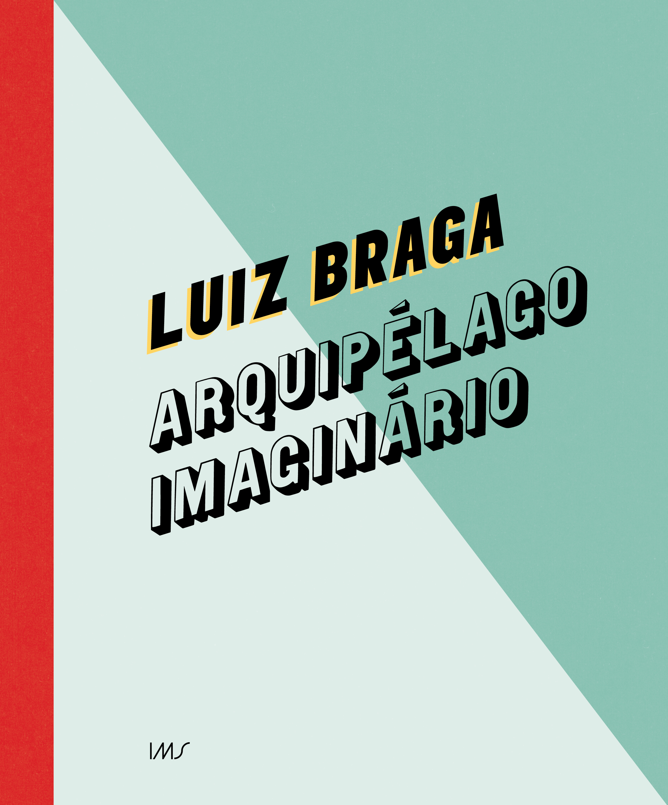 Luiz Braga: arquipélago imaginário