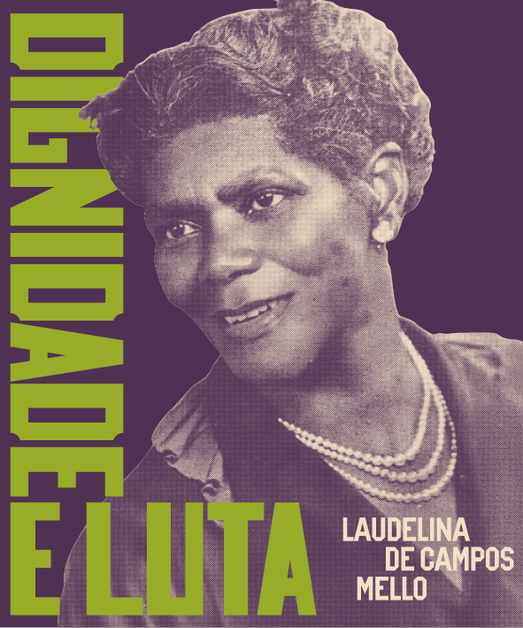 Dignidade e luta: Laudelina de Campos Mello